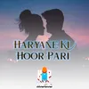 Haryane Ki Hoor Pari